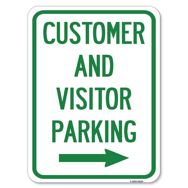 Customer & Visitor Parking W/ Right Arrow Alum Rust Proof Parking Sign, 18" x 24", A-1824-24215